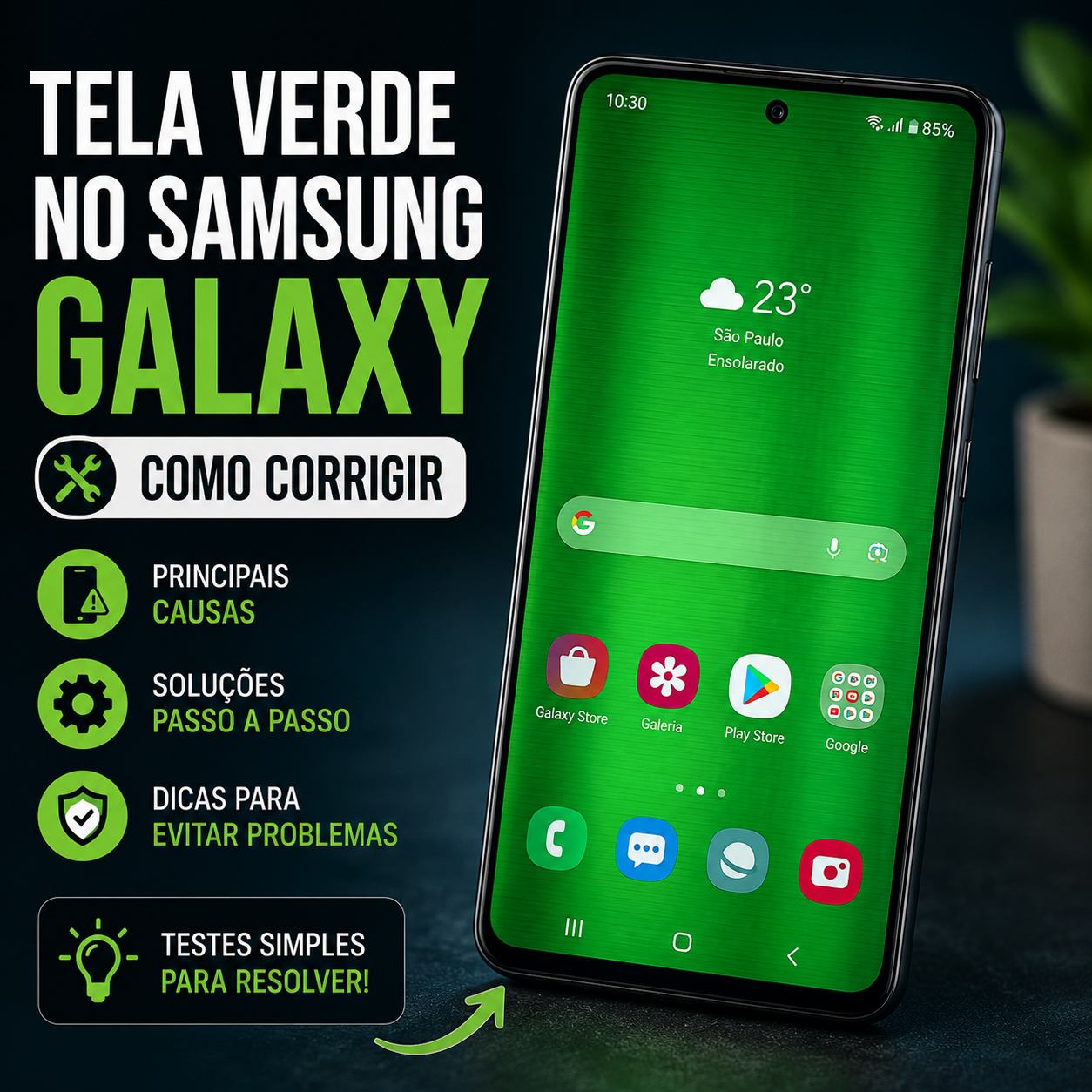 Tela Verde no Galaxy Como Corrigir